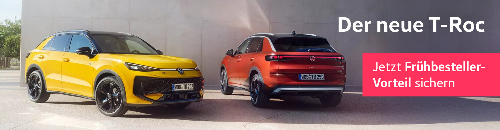 Frontansicht eine gelben VW T-Roc und Heckansicht eine roten T-Roc vor Betonwand. "Jetzt Fr&uuml;hbuchervorteil sichern"